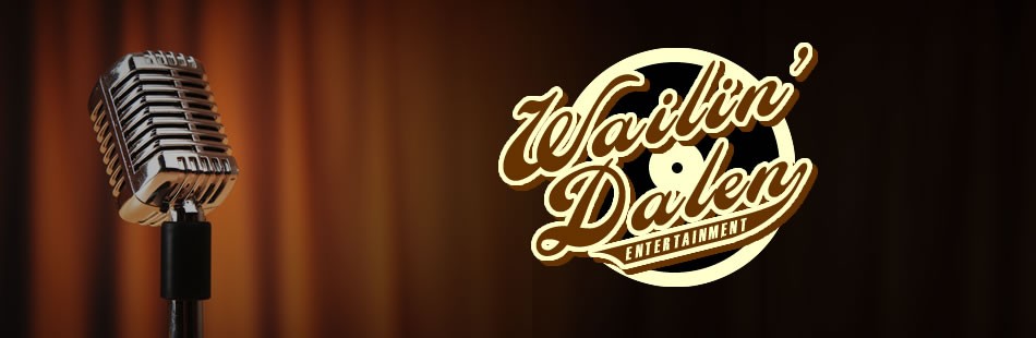 Wailin Dalen Entertainment